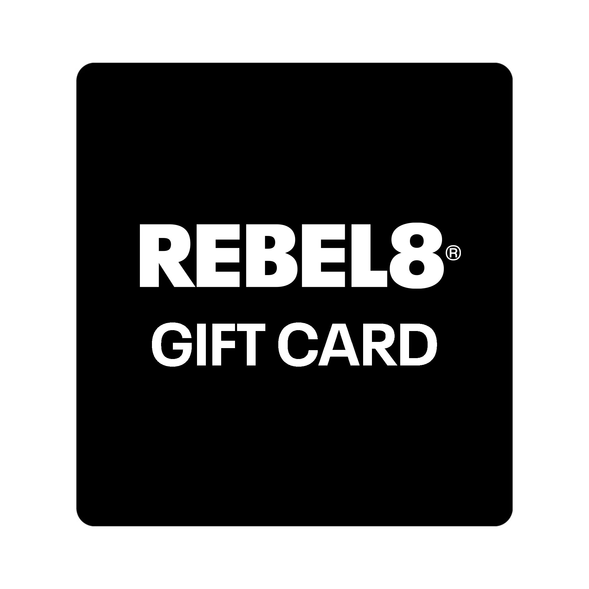 REBEL8 Gift Card